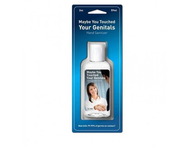 Maybe You Touched Your Genitals Hand Sanitiser