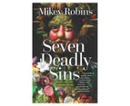 Seven Deadly Sins and One Very Naughty Fruit Book by Mikey Robins