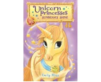 Unicorn Princesses 1: Sunbeam's Shine : Sunbeam's Shine