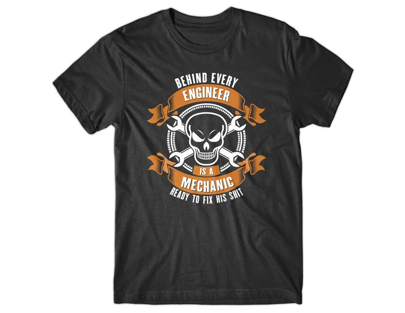 Behind every Engineer is a Mechanic T-Shirt - Black