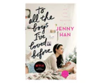 To All The Boys I've Loved Before: Complete Collection by Jenny Han
