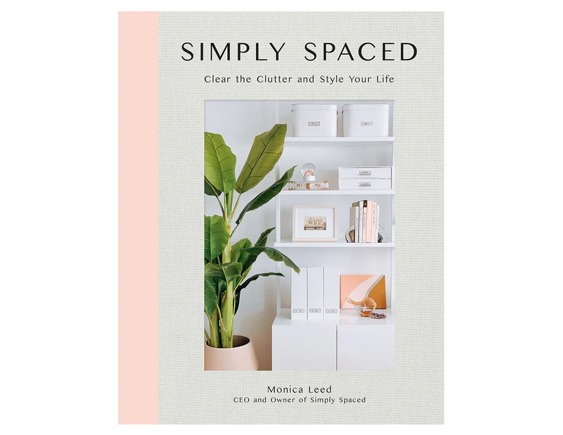 Simply Spaced Hardcover Book by Monica Leed