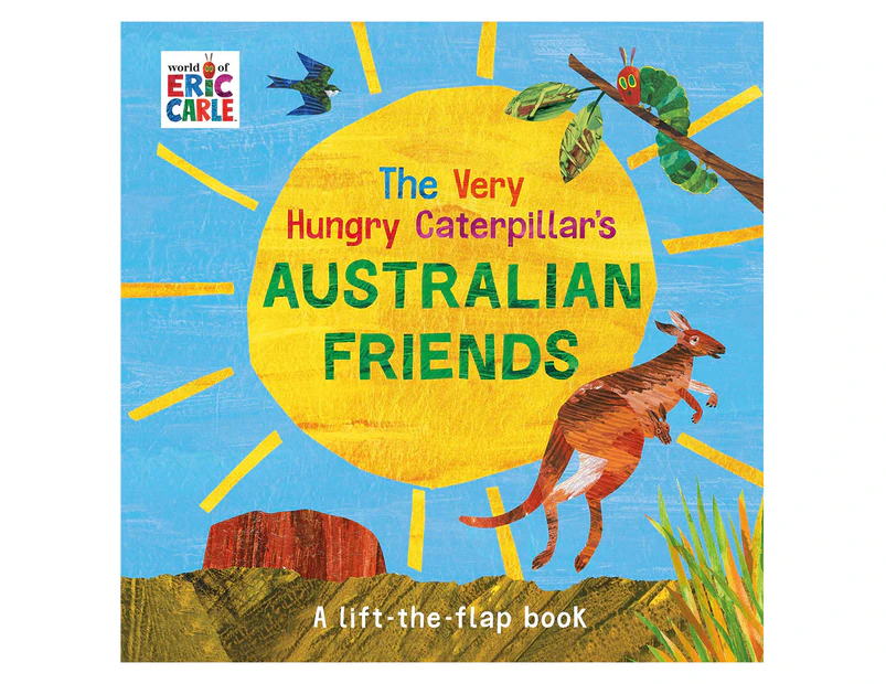 The Very Hungry Caterpillar's Australian Friends Lift-The-Flap Book by Eric Carle