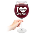 I Love More Wine 750mL Gigantic Wine Glass