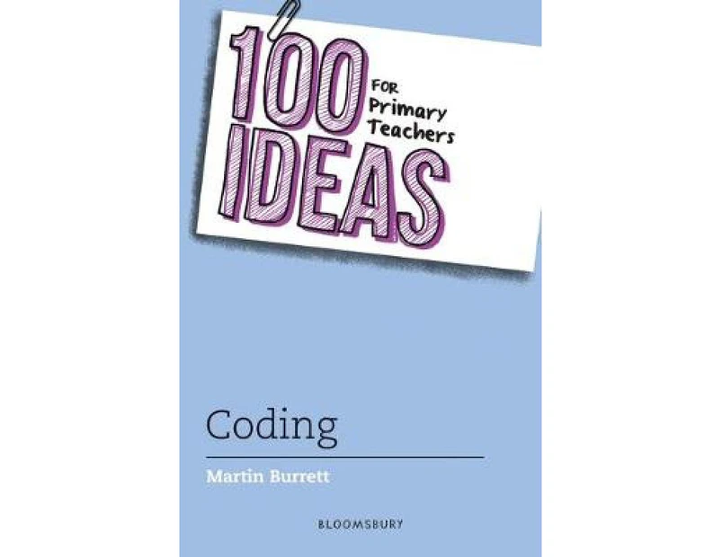 100 Ideas For Primary Teachers: Coding