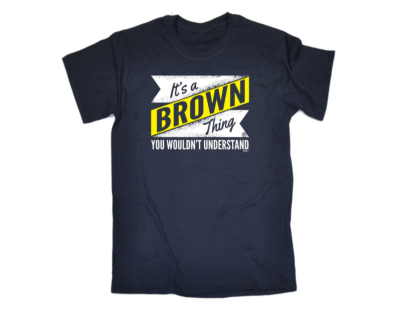 Its a Surname Thing Funny Tee - Brown V2 Mens T-Shirt Navy Blue - Navy Blue