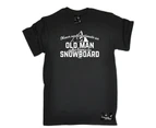 Powder Monkeez Skiing Snowboarding Tee - Never Understimate Old Man Who Loves To Snowboard Mens T-Shirt Black - Black