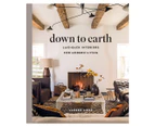 Down to Earth Hardcover Book by Lauren Liess