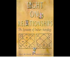 Light on Relationships : The Synastry of Indian Astrology