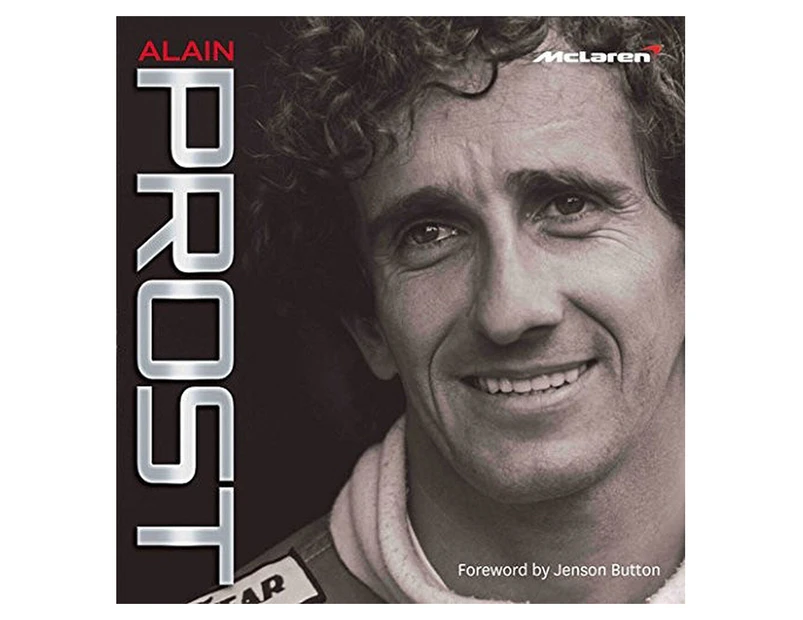 Alain Prost, Mclaren Hardback Book by Maurice Hamilton