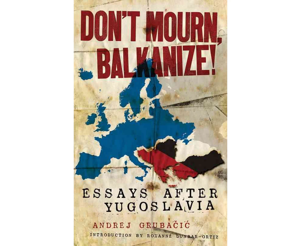 Don't Mourn, Balkanize! - Paperback