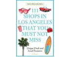 111 Shops in Los Angeles That You Must Not Miss - Paperback