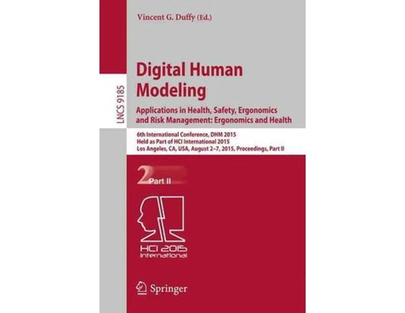 Digital Human Modeling: Applications in Health, Safety, Ergonomics and Risk Management: Ergonomics and Health - Paperback