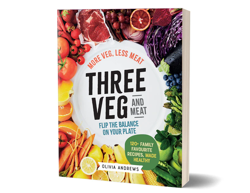 Three Veg & Meat Cookbook by Olivia Andrews