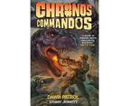 Chronos Commandos - Dawn Patrol - Hardback