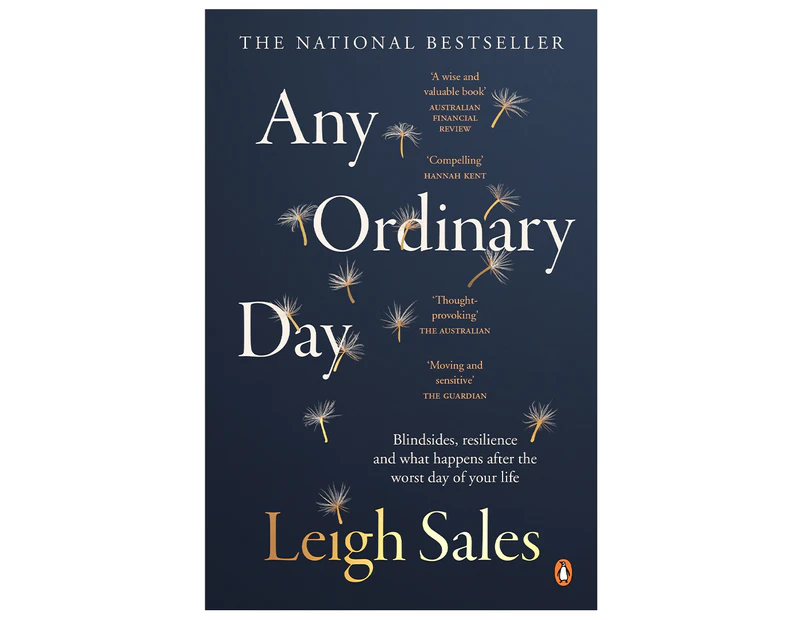 Any Ordinary Day: Blindsides, Resilience and What Happens After the Worst Day of Your Life by Leigh Sales Paperback Book