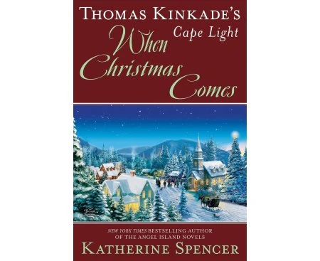 Thomas Kinkade's Cape Light: When Christmas Comes - Hardback