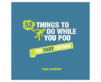 52 Things to Do While You Poo: The Fart Edition Hardcover Book by Hugh Jassman