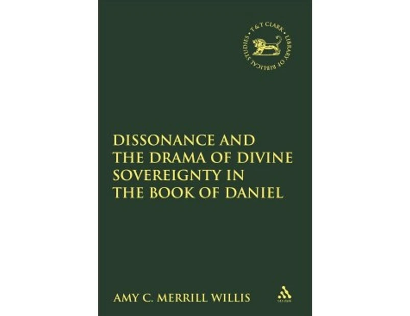 Dissonance and the Drama of Divine Sovereignty in the Book of Daniel - Paperback