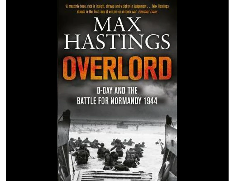 Overlord : D-Day and the Battle for Normandy
