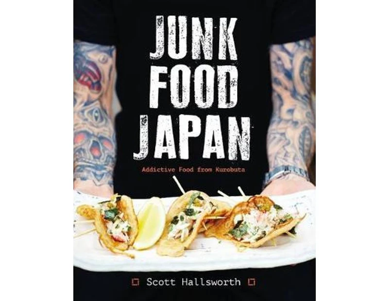 Junk Food Japan: Addictive Food from Kurobuta : Addictive Food from Kurobuta