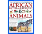The New Encyclopedia of African British and European Animals