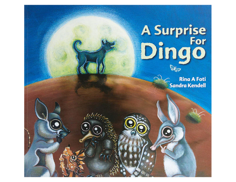 Surprise For Dingo Book Hardback Book by Rina Foti