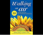 Walking on Air : Your 30-Day Inside and out Rejuvenation Makeover