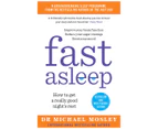 Fast Asleep: How To Get A Really Good Night's Rest Book by Dr. Michael Mosley