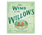 The Wind In The Willows by Kenneth Grahame Hardback Book