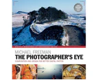 The Photographer's Eye : Composition and Design for Better Digital Photographs