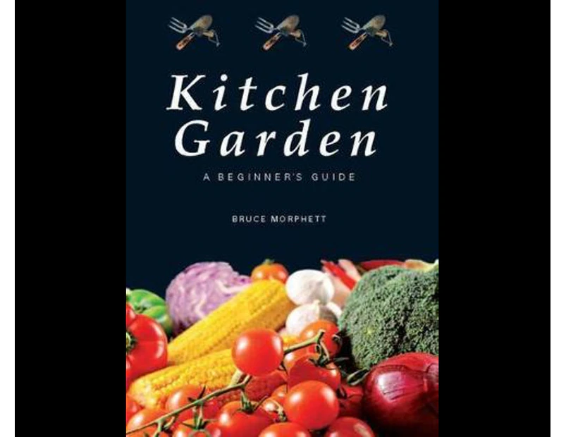 Kitchen Garden : A Beginner's Guide