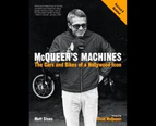McQueen's Machines : The Cars and Bikes of a Hollywood Icon