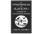 An Unkindness of Ravens : A Book of Collective Nouns