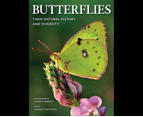Butterflies : Their Natural History and Diversity