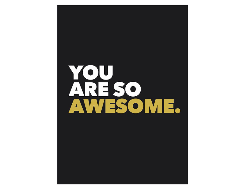 You Are So Awesome Hardcover Book