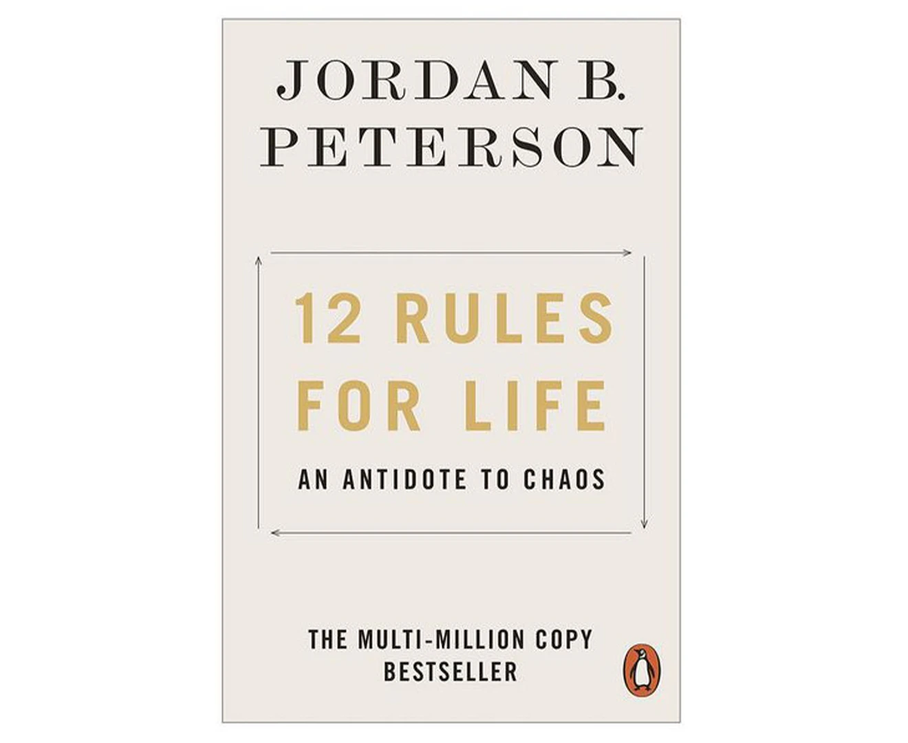 12 Rules for Life: An Antidote to Chaos