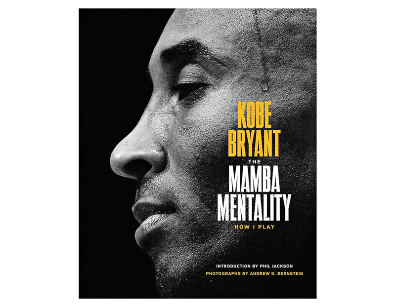 The Mamba Mentality, How I Play Hardback Book by Kobe Bryant