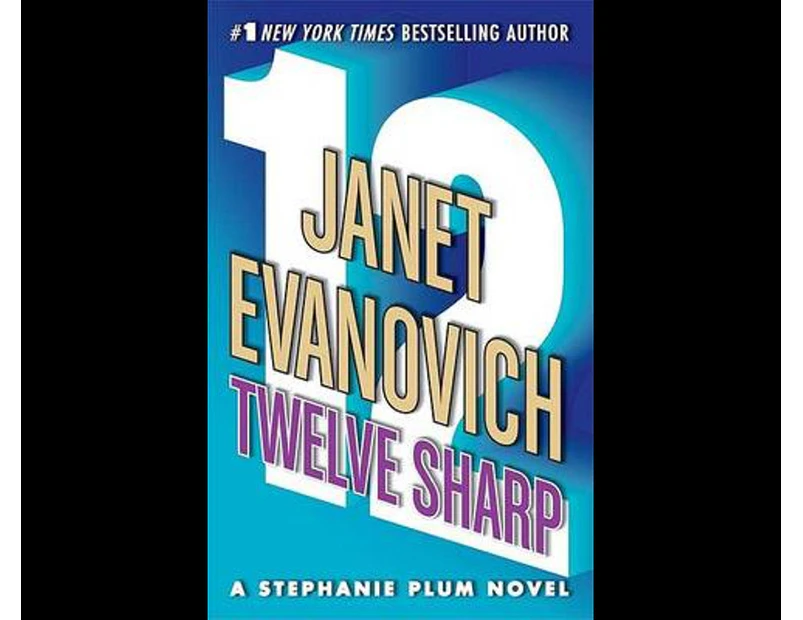 Twelve Sharp : Stephanie Plum Series : Book 12 (USA Edition)
