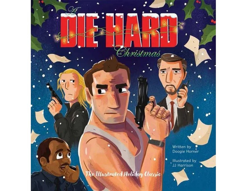 A Die Hard Christmas : The Illustrated Holiday Classic