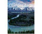 The Changing Earth 7ed : Exploring Geology and Evolution