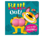 Butt Out! Board Book by Stuart Lynch