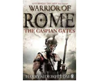 Warrior Of Rome : The Caspian Gates