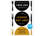 Leaders Eat Last: Why Some Teams Pull Together and Others Don't Paperback Book - Simon Sinek