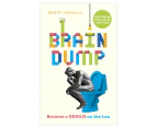 Brain Dump: Become a Genius on the Loo Book by Geoff Tibballs