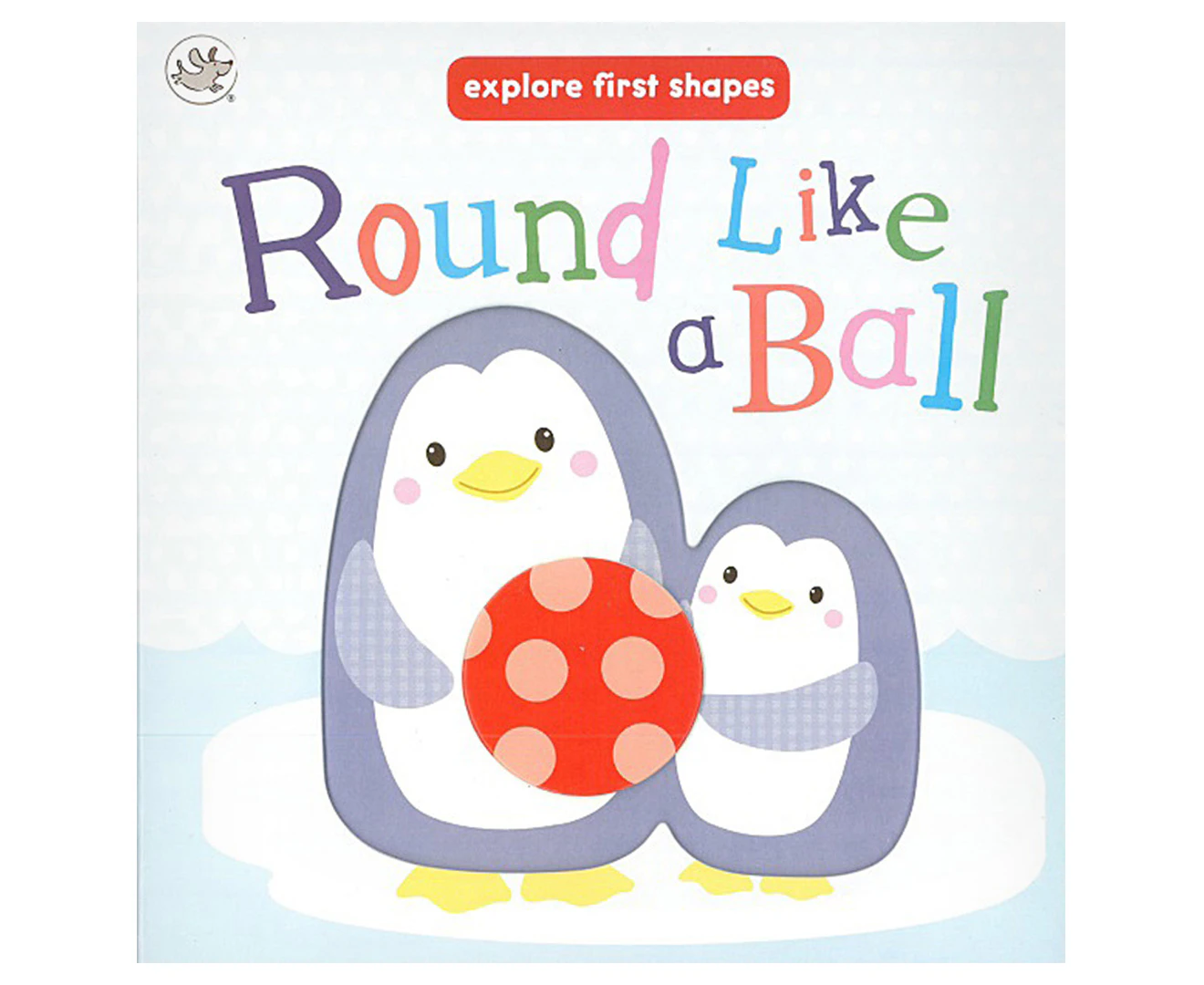 Round Like A Ball Board Book