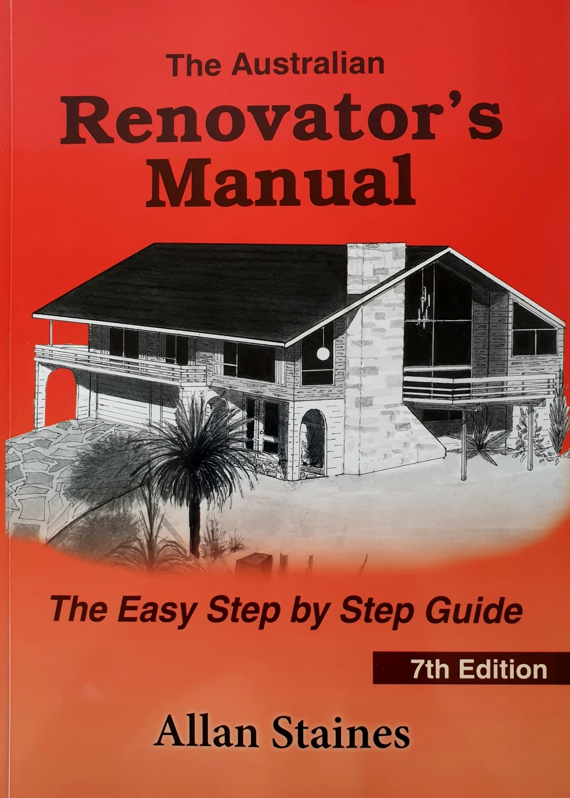 Australian Renovators Manual : 7th Edition (Allan Staines)