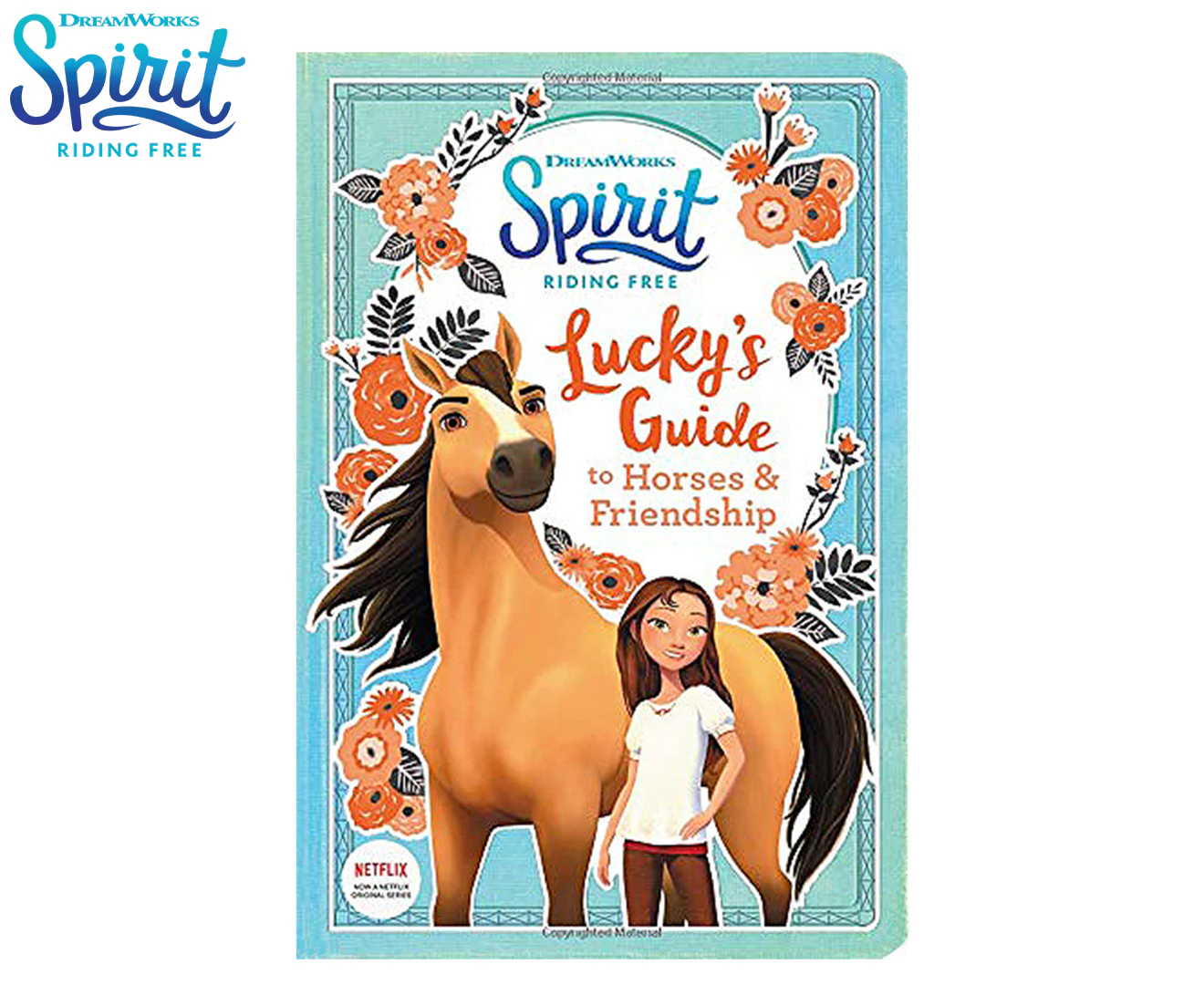 Spirit: Lucky's Guide To Horses & Friendship Book