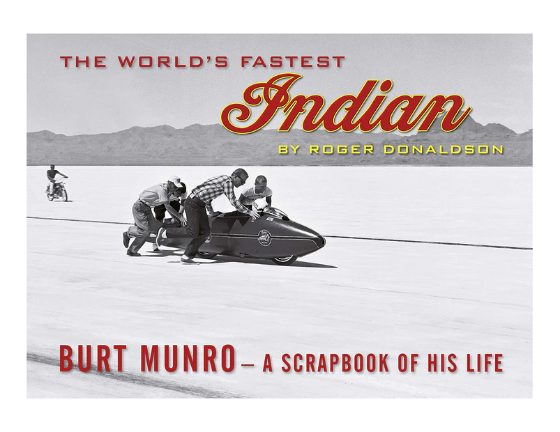 The World's Fastest Indian: Burt Munro Book by Roger Donaldson