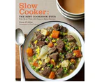 Slow Cooker : The Best Cookbook Ever : With More Than 400 Easy-to-Make Recipes